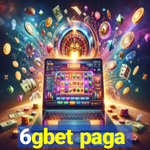 6gbet paga